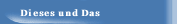 Dieses und Das